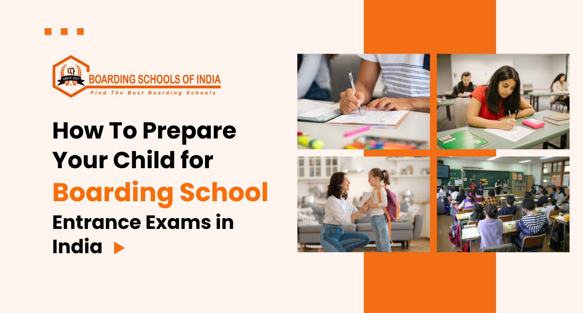 How To Prepare Your Child for Boarding School Entrance Exams in India