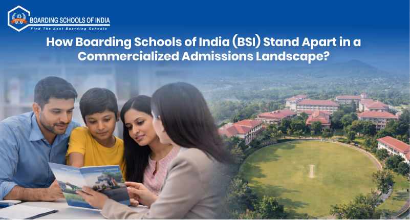 How Boarding Schools of India (BSI) Stand Apart in a Commercialized Admissions Landscape